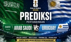 Arab Saudi vs Uruguay Prediksi Arab Saudi vs Uruguay Piala Dunia 2026: Analisis, Jadwal dan Prakiraan Line Up